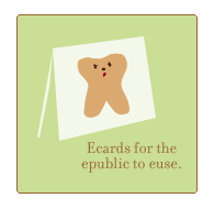 Ecards for the epublic to euse.